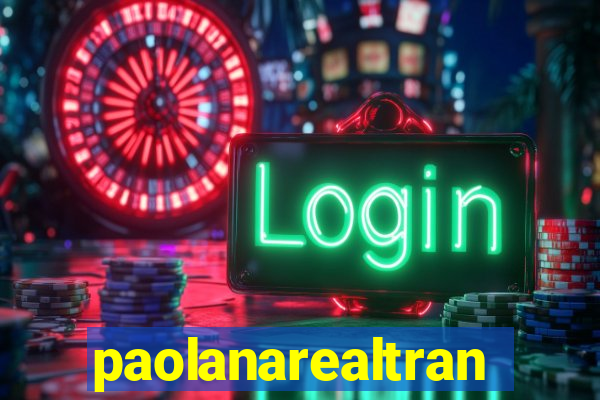 paolanarealtrans