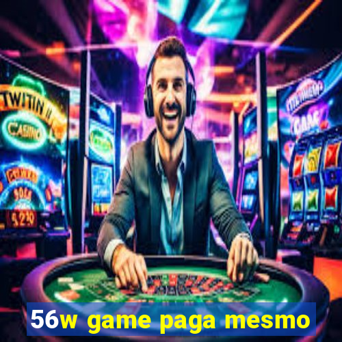 56w game paga mesmo