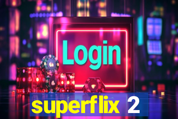 superflix 2