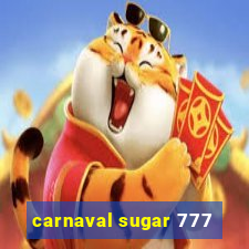 carnaval sugar 777