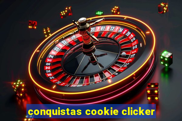 conquistas cookie clicker