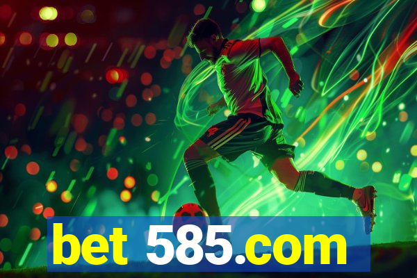 bet 585.com