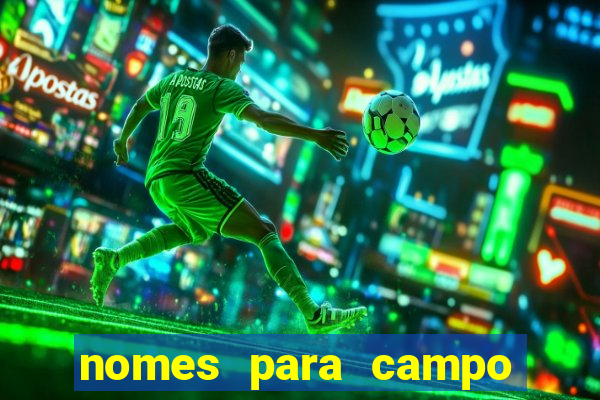 nomes para campo de futebol society