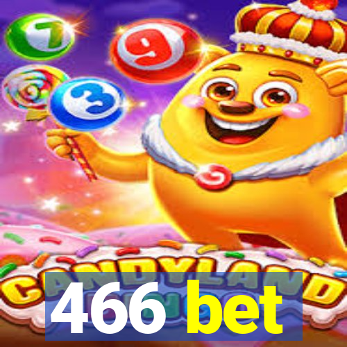 466 bet