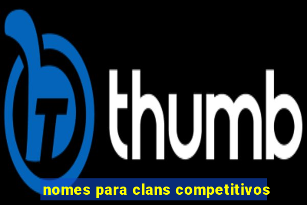 nomes para clans competitivos