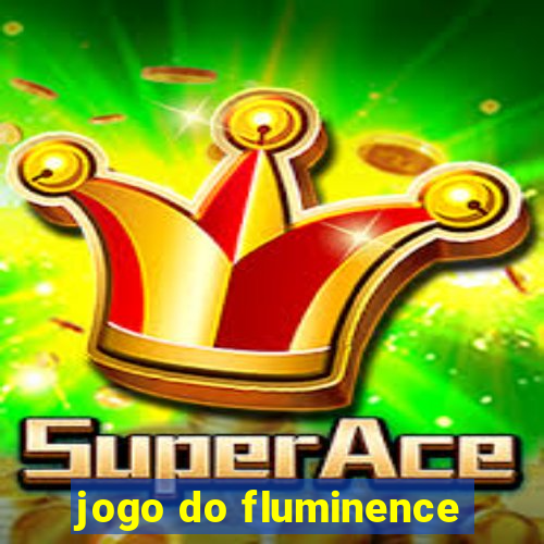 jogo do fluminence