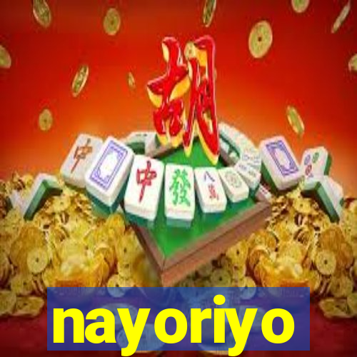 nayoriyo