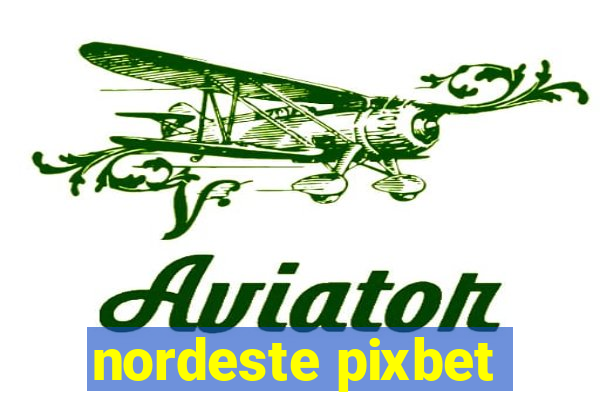 nordeste pixbet