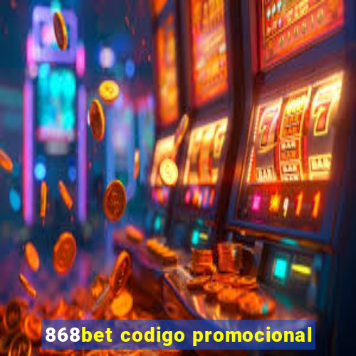 868bet codigo promocional