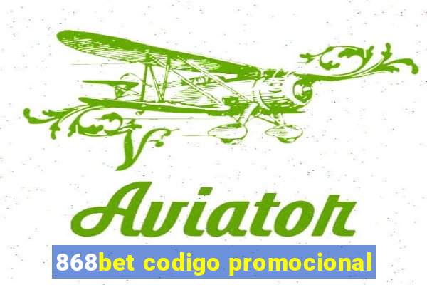 868bet codigo promocional