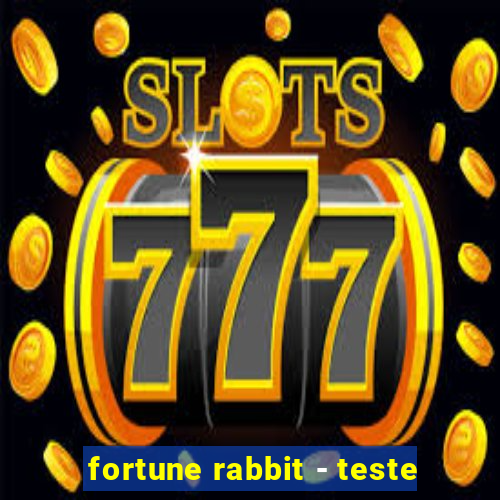 fortune rabbit - teste