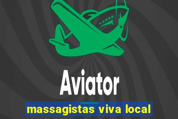 massagistas viva local