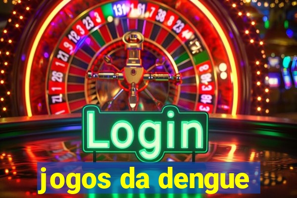 jogos da dengue