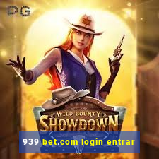 939 bet.com login entrar