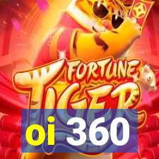 oi 360