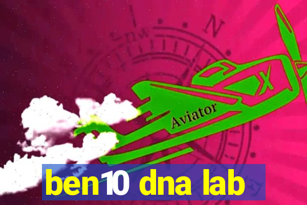 ben10 dna lab