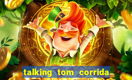 talking tom corrida do ouro dinheiro infinito