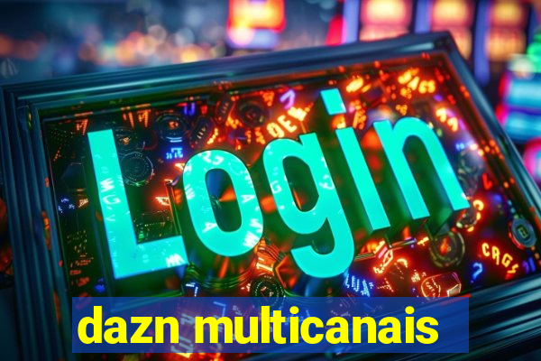 dazn multicanais