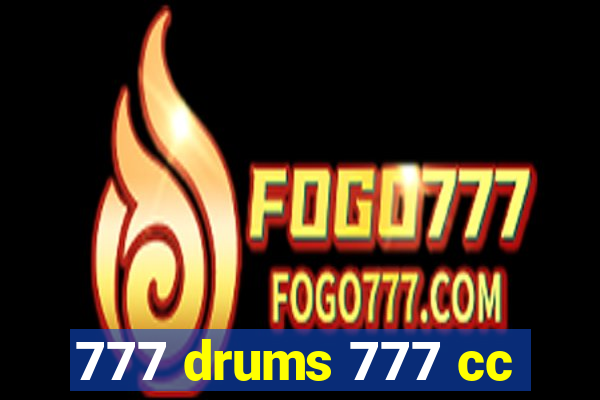 777 drums 777 cc