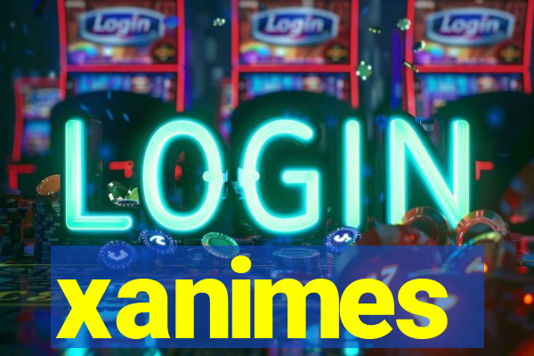 xanimes