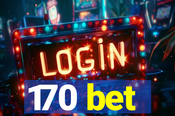 170 bet