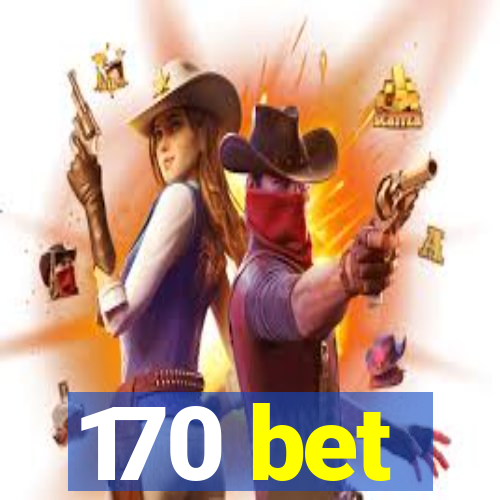 170 bet