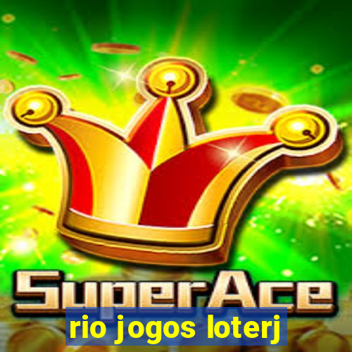 rio jogos loterj