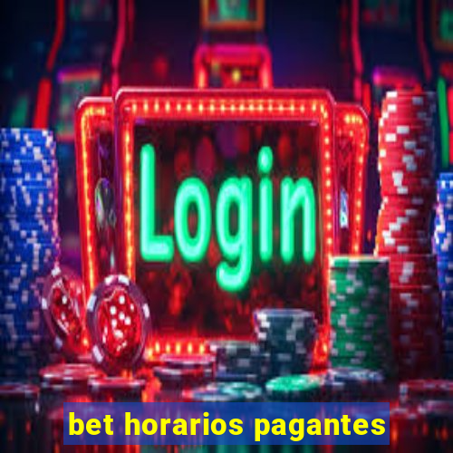 bet horarios pagantes