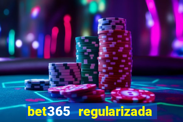 bet365 regularizada no brasil