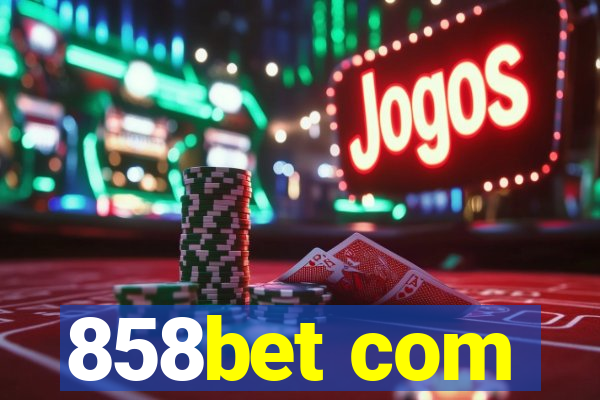 858bet com