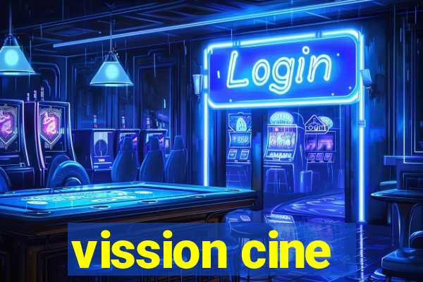 vission cine