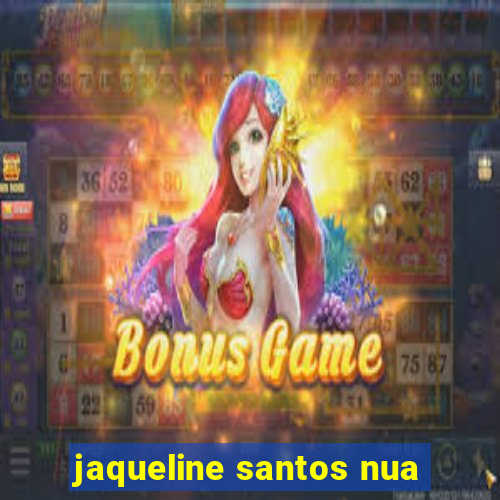 jaqueline santos nua