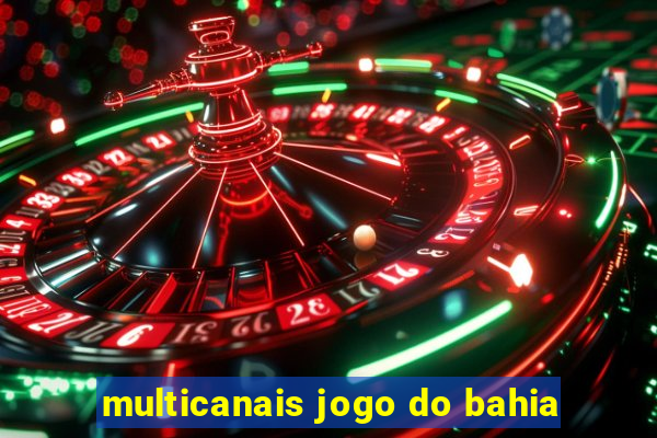 multicanais jogo do bahia