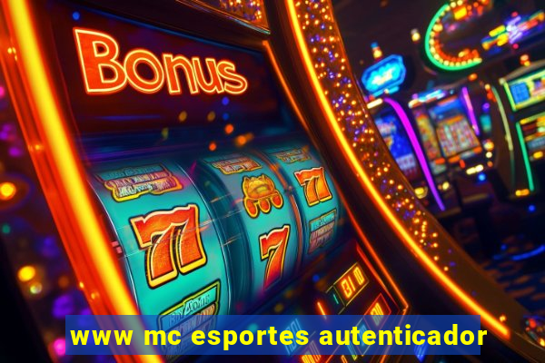 www mc esportes autenticador