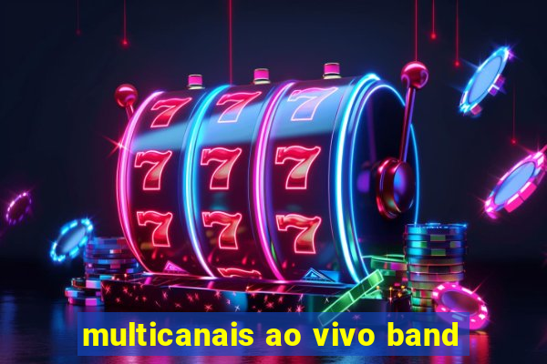 multicanais ao vivo band