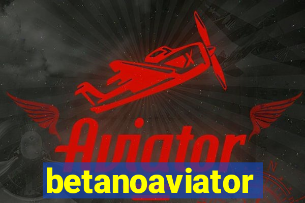 betanoaviator