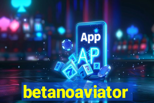 betanoaviator