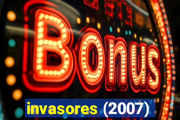 invasores (2007)