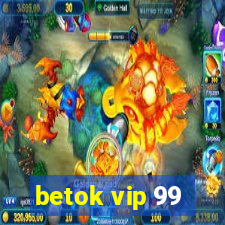 betok vip 99