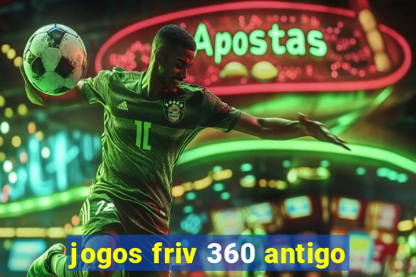 jogos friv 360 antigo