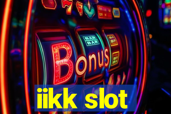 iikk slot