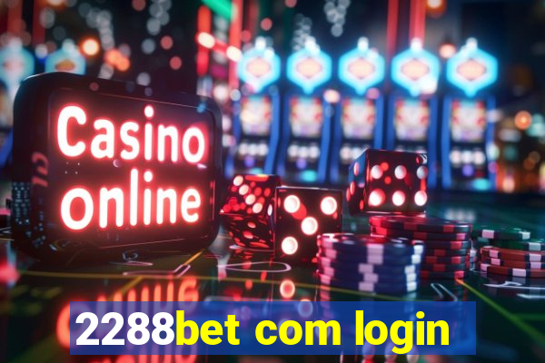 2288bet com login