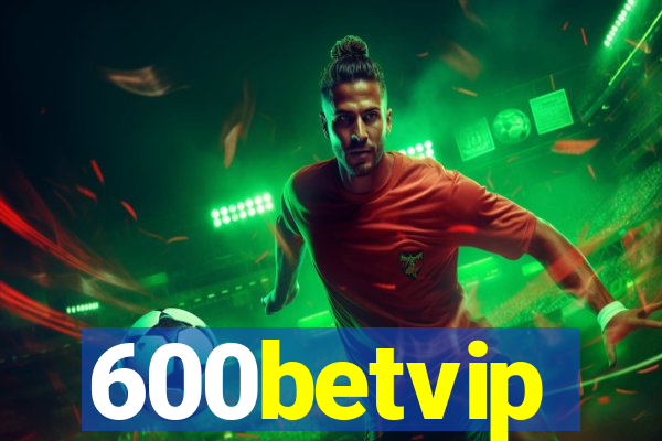 600betvip