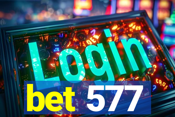 bet 577