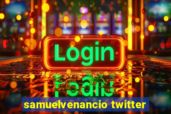 samuelvenancio twitter