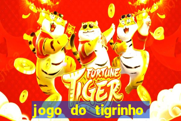 jogo do tigrinho paga de verdade