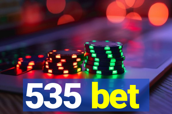 535 bet