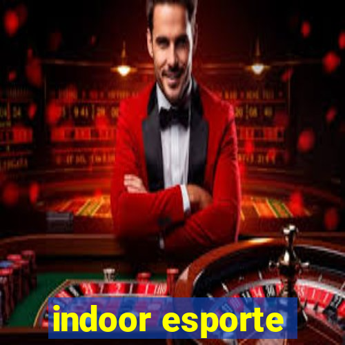 indoor esporte