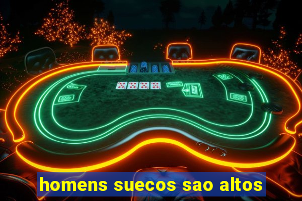 homens suecos sao altos