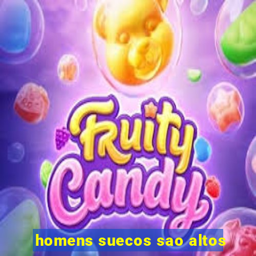 homens suecos sao altos